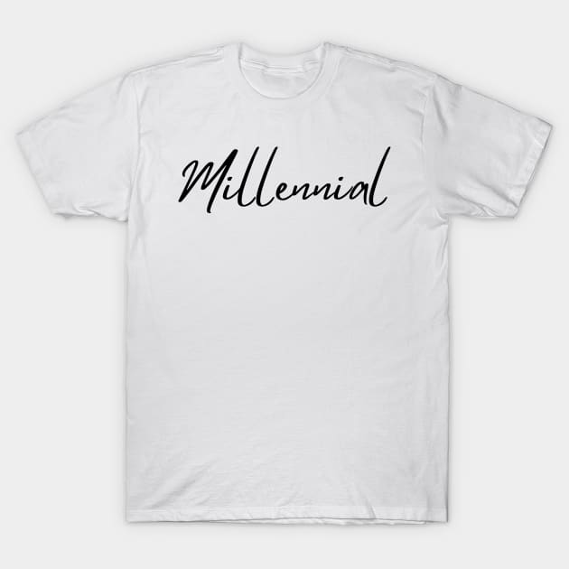 Generation Millennial T-Shirt by BloomingDiaries